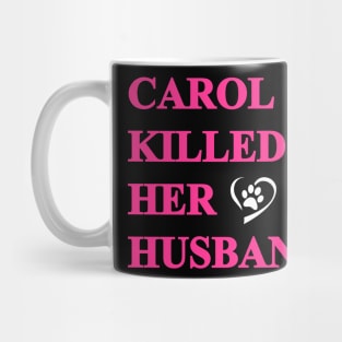 Carol Killed Her Husband Mug